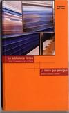 La biblioteca férrea/La tierra que persigue ... y otras obras