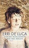 Fische schliessen nie die Augen