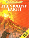 The Violent Earth (Random House All-About Books)