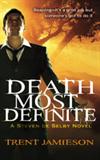 Death Most Definite: A Steven De Selby Novel