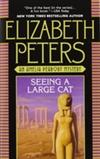 Seeing a Large Cat: An Amelia Peabody Mystery