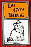 Do Cats Think? Notes of a Cat-Watcher