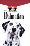 An Owner's Guide to a Happy Healthy Pet: The Dalmatian