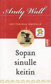 Sopan sinulle keitin – keittokirja ihmisille