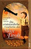 Die erstaunliche Geschichte des Max Tivoli