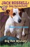 Jack Russell: Dog Detective # 1: Dog Den Mystery