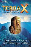 Terra X - Von den Oasen Ägyptens zum Fluch des Inka-Goldes