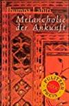 Melancholie der Ankunft