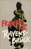 Frauen-KZ Ravensbrück 1945 - 2005