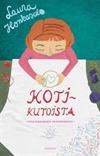 Kotikutoista - itsetekemisen ihanuudesta