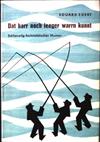 Dat harr noch leeger warrn kunnt