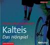 Kalteis Das Hörspiel