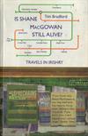 Is Shane MacGowan Still Alive?