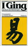 I Ging - Das Buch der Wandlungen