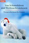 Von Schneebären und Weihnachtsmäusen