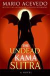 The Undead Kama Sutra (Felix Gomez Series: Book #3)
