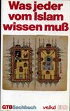 Was jeder vom Islam wissen muß