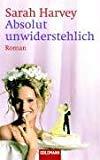 Absolut unwiderstehlich