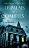 Le palais des ombres