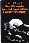 Und Freude bricht aus allen Finsternissen