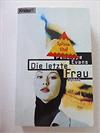 Die letzte Frau