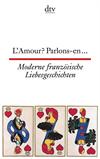 L'Amour ? Parlons-en ... Moderne französische Liebesgeschichten (dtv zweisprachig)