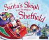 Santa's Sleigh is on its way to Sheffield