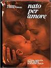 Nato per amore