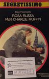 Rosa Russa per Charlie Muffin