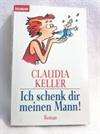 Ich schenk dir meinen Mann!
