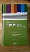 Handbuch Mathematik für Schule und Berufsalltag