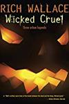 Wicked Cruel: Three Urban Legends
