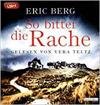 So bitter die Rache