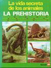 La vida secreta de los animales. La prehistoria.