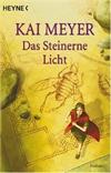 Merle-Trilogie 2: Das Steinerne Licht