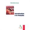Extermination à la française