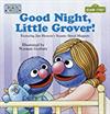 Sesame Street: Good Night, Little Grover!