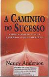 A CAMINHO DO SUCESSO, Como ganhar a vida fazendo o que você ama