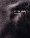 Never stop