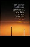 Sommerlicht, und dann kommt die Nacht
