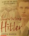 Surviving Hitler: A Boy in the Nazi Death Camps