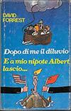 Dopo di me il diluvio - E a mio nipote Albert lascio...