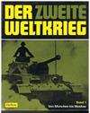 Der Zweite Weltkrieg Band 1 - Von München bis Moskau