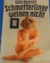 Schmetterlinge weinen nicht