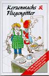 Kerzenwachs & Fliegengitter