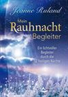 Mein Rauhnacht-Begleiter: Ein lichtvoller Begleiter durch die 12 heiligen Nächte