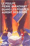 Le Poulpe Quand les poulpes auront des dents