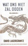 Wat ons niet zal doden