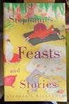 Stephanie's Feasts and Stories