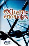 Extreme Encounters: Start Each Day On The Edge